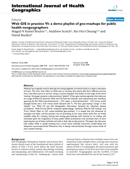 Web GIS in Practice VI: a Demo Playlist of Geo-Mashups for Public Health Neogeographers Maged N Kamel Boulos*1, Matthew Scotch2, Kei-Hoi Cheung2,3 and David Burden4