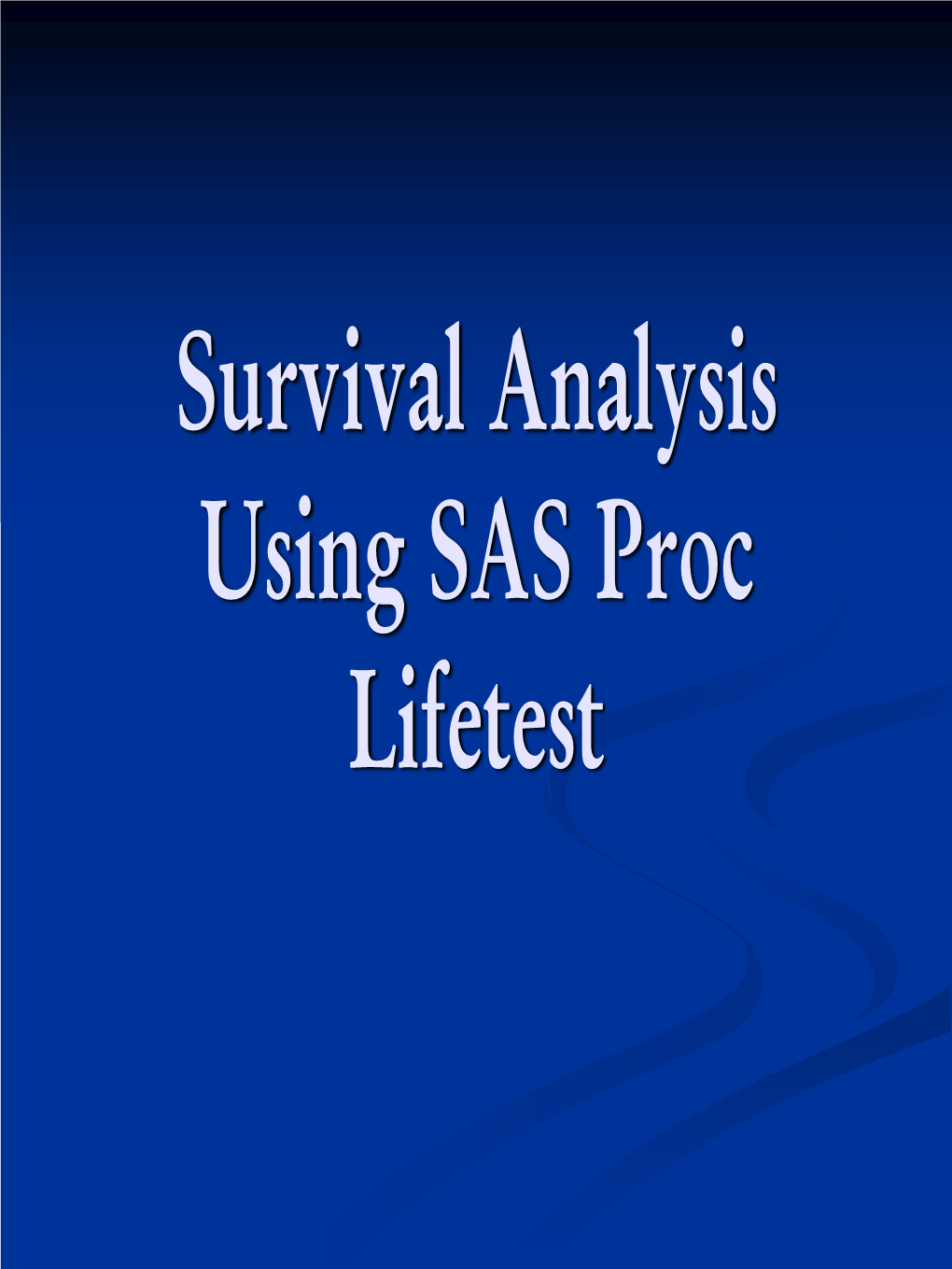 Survival Analysis Using SAS Proc Lifetest Proc Lifetest