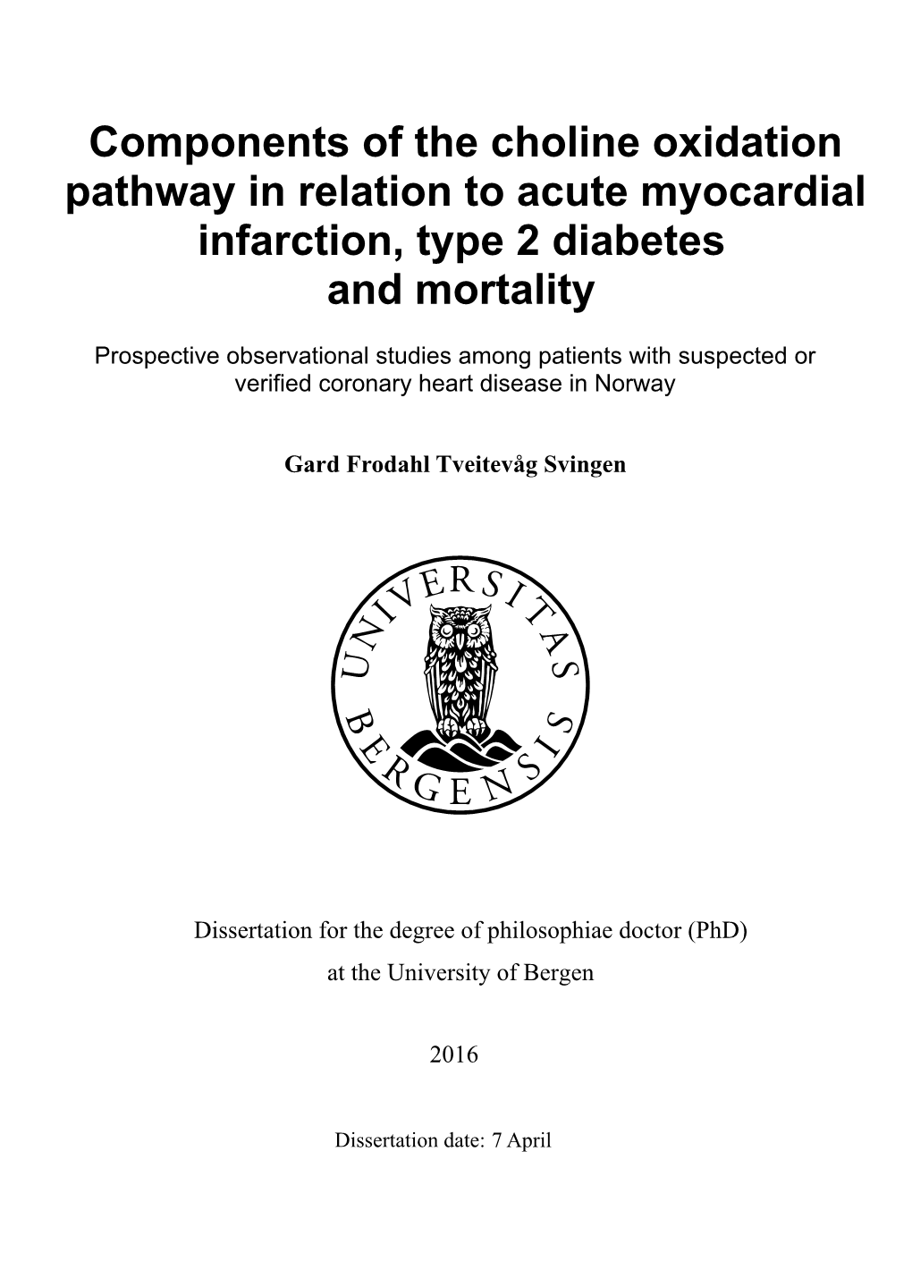 Components of the Choline Oxidation Pathway in Relation to Acute Myocardial Infarction, Type 2 Diabetes and Mortality