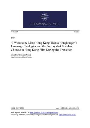 I Want to Be More Hong Kong Than a Hongkonger”: Language Ideologies and the Portrayal of Mainland Chinese in Hong Kong Film During the Transition