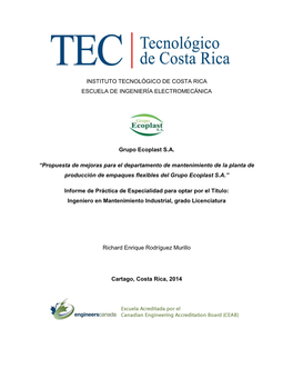 INSTITUTO TECNOLÓGICO DE COSTA RICA ESCUELA DE INGENIERÍA ELECTROMECÁNICA Grupo Ecoplast S.A. “Propuesta De Mejoras Para El