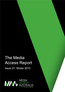 The Media Access Report Issue 27, Winter 2013