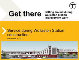 Service During Wollaston Station Construction December 7, 2017