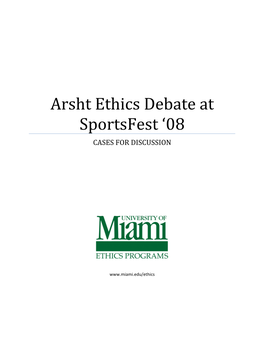 Arsht Ethics Debate at Sportsfest ‘08 CASES for DISCUSSION