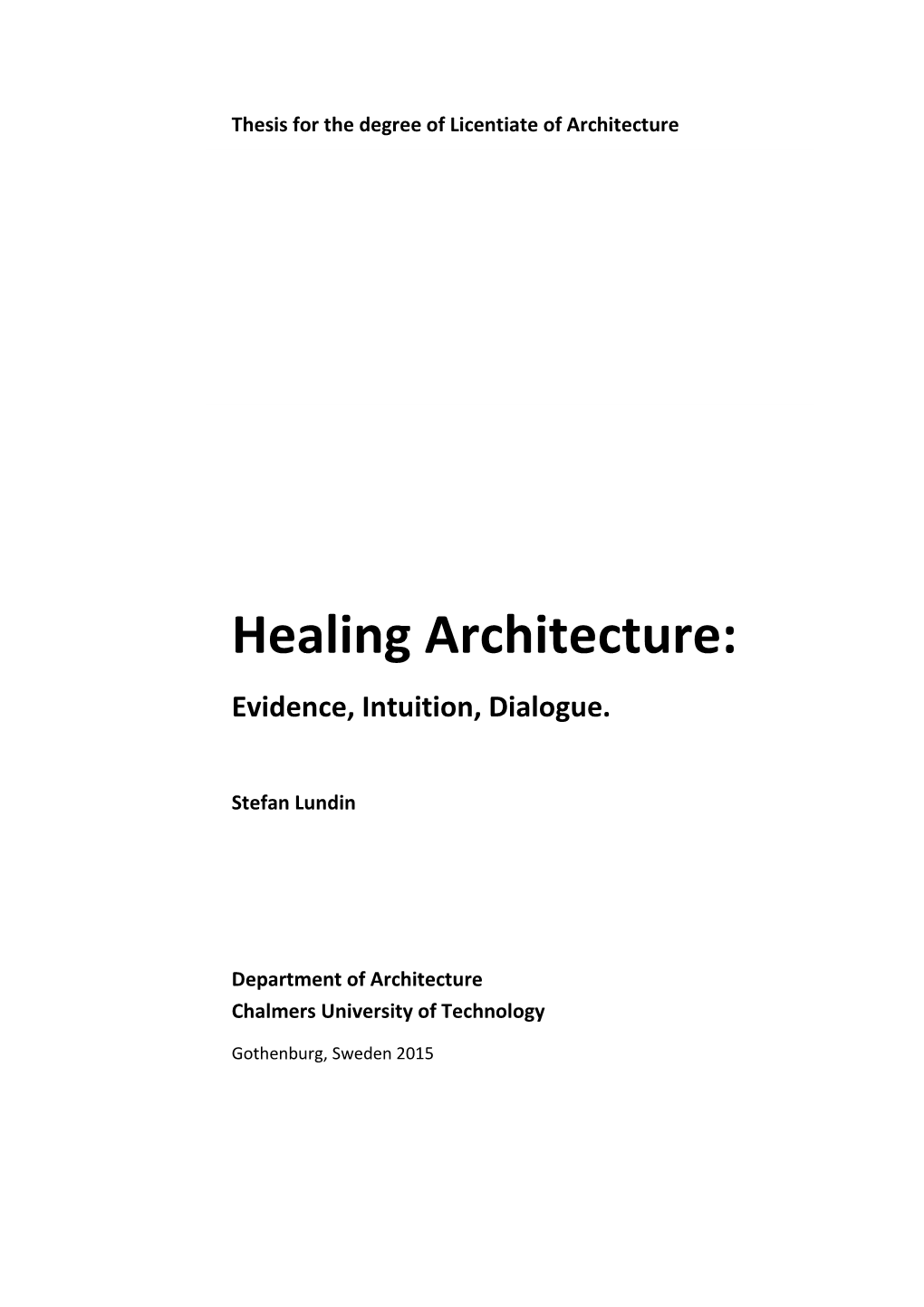 Healing Architecture: Evidence, Intuition, Dialogue