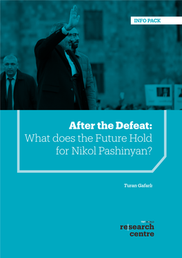 After the Defeat: What Does the Future Hold for Nikol Pashinyan?