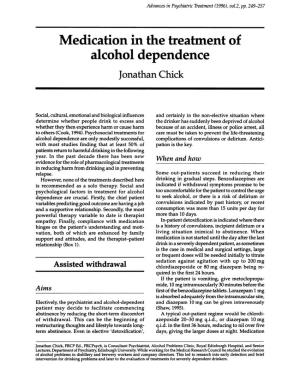 Medication in the Treatment of Alcohol Dependence Jonathan Chick