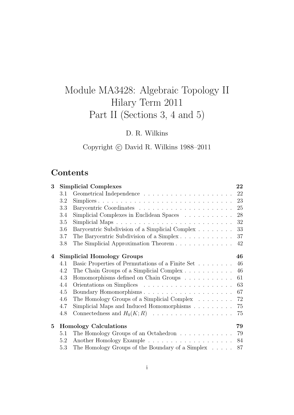 Module MA3428: Algebraic Topology II Hilary Term 2011 Part II (Sections 3, 4 and 5)