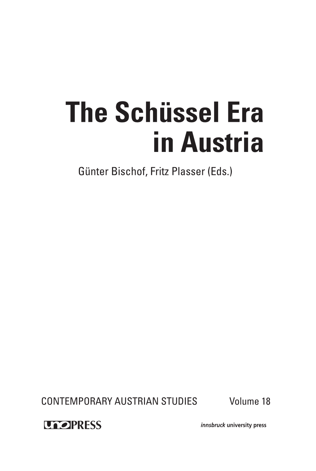 The Schüssel Era in Austria Günter Bischof, Fritz Plasser (Eds.)