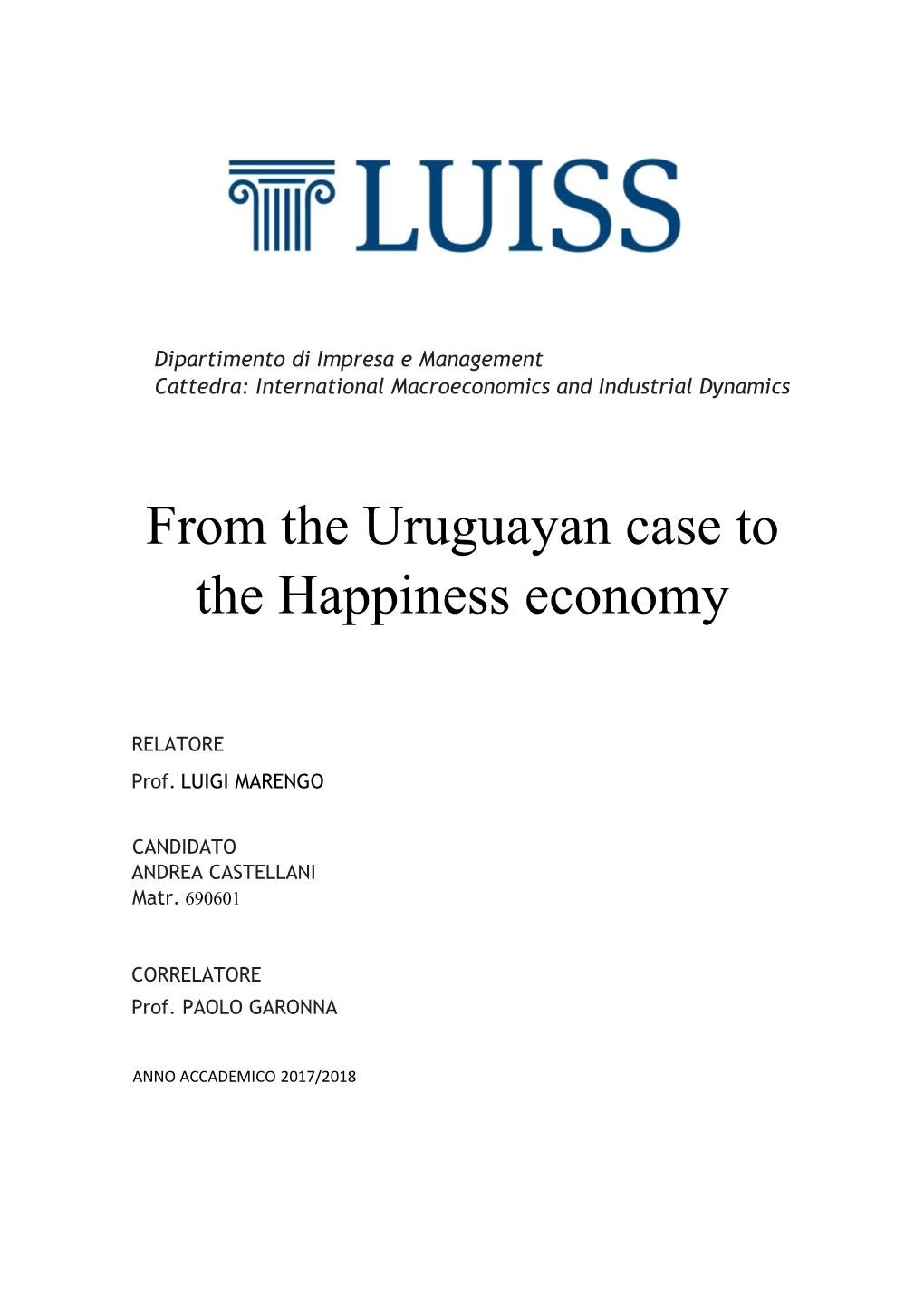 From the Uruguayan Case to the Happiness Economy
