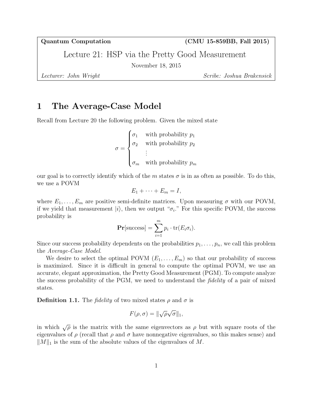 Lecture 21: HSP Via the Pretty Good Measurement 1 the Average-Case