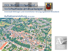 ISEK Stadt Wittingen Und Vorbereitende Untersuchungen Innenstadt Wittingen Und Innerörtlicher Versorgungsbereich Knesebeck