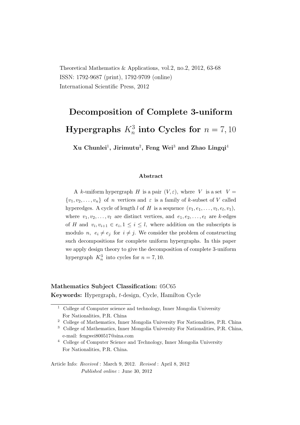 Decomposition of Complete 3-Uniform Hypergraphs K Into Cycles for N = 7