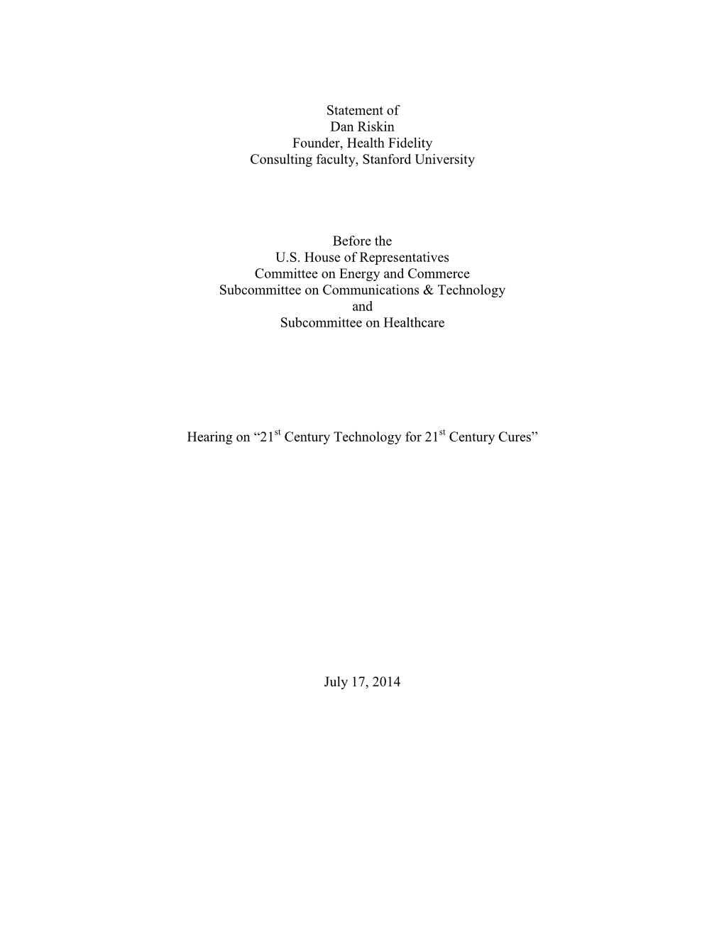 Statement of Dan Riskin Founder, Health Fidelity Consulting Faculty, Stanford University