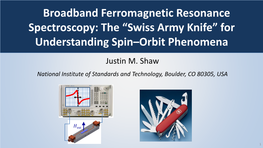 Ferromagnetic Resonance Spectroscopy: the “Swiss Army Knife” for Understanding Spin–Orbit Phenomena Justin M