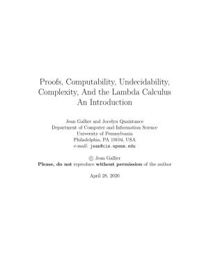 Proofs, Computability, Undecidability, Complexity, and the Lambda Calculus an Introduction