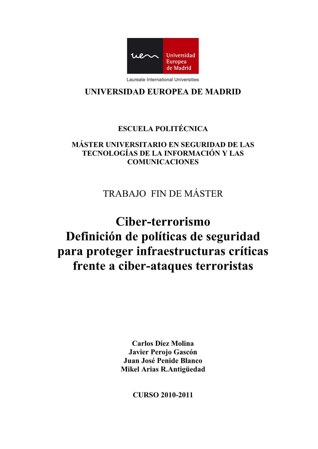 Ciber-Terrorismo Definición De Políticas De Seguridad Para Proteger Infraestructuras Críticas Frente a Ciber-Ataques Terroristas