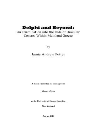 Delphi and Beyond: an Examination Into the Role of Oracular Centres Within Mainland Gr Ee Ce