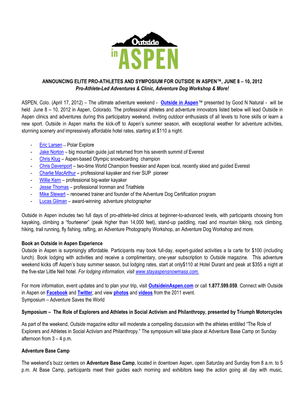 ANNOUNCING ELITE PRO-ATHLETES and SYMPOSIUM for OUTSIDE in ASPEN™, JUNE 8 – 10, 2012 Pro-Athlete-Led Adventures & Clinic, Adventure Dog Workshop & More!