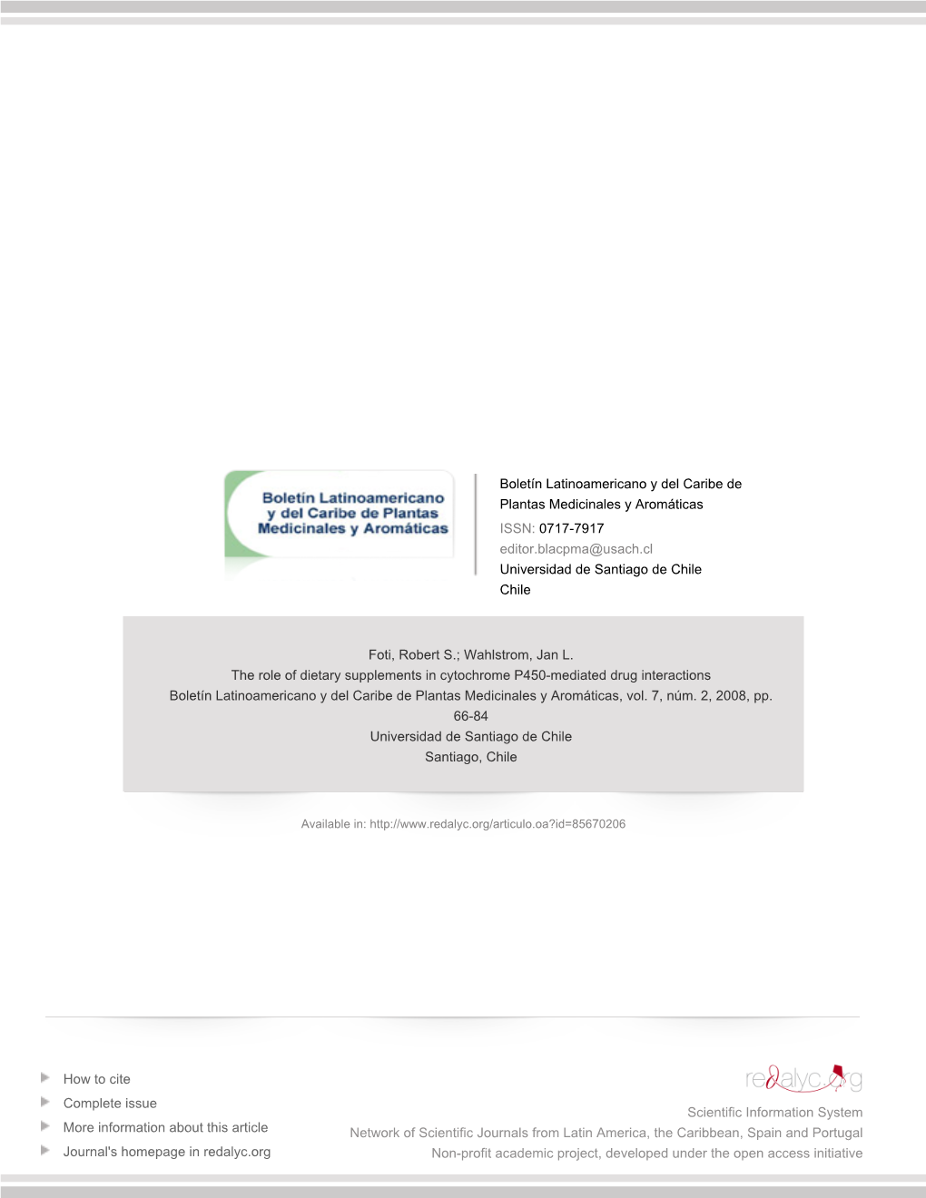 The Role of Dietary Supplements in Cytochrome P450-Mediated Drug Interactions Boletín Latinoamericano Y Del Caribe De Plantas Medicinales Y Aromáticas, Vol