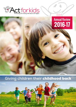 Giving Children Their Childhood Back ACT for KIDS ANNUAL REVIEW 2016-17