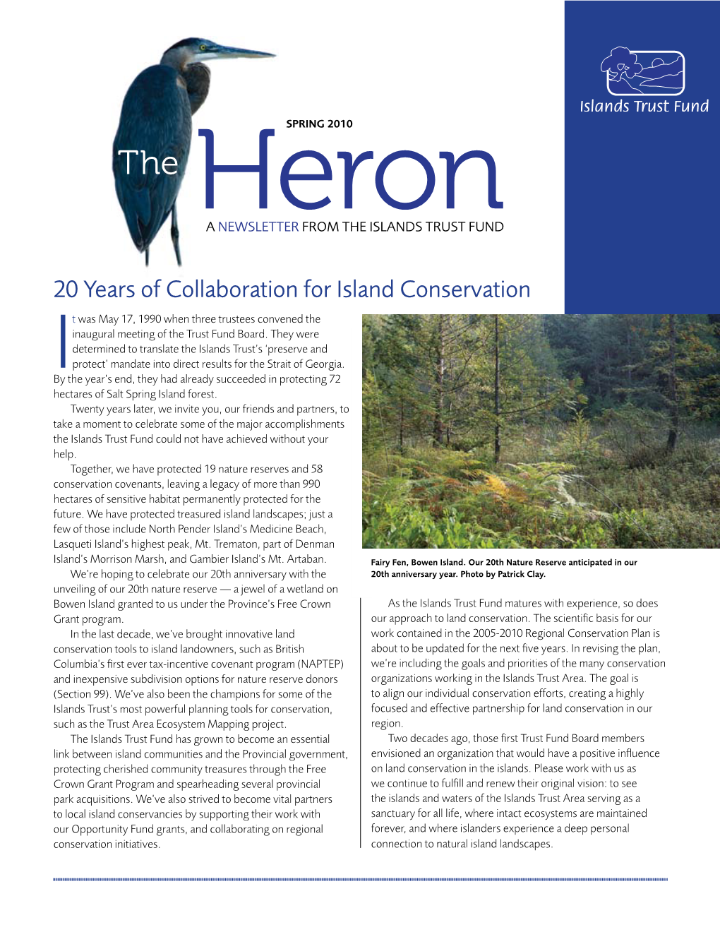 20 Years of Collaboration for Island Conservation T Was May 17, 1990 When Three Trustees Convened the Inaugural Meeting of the Trust Fund Board