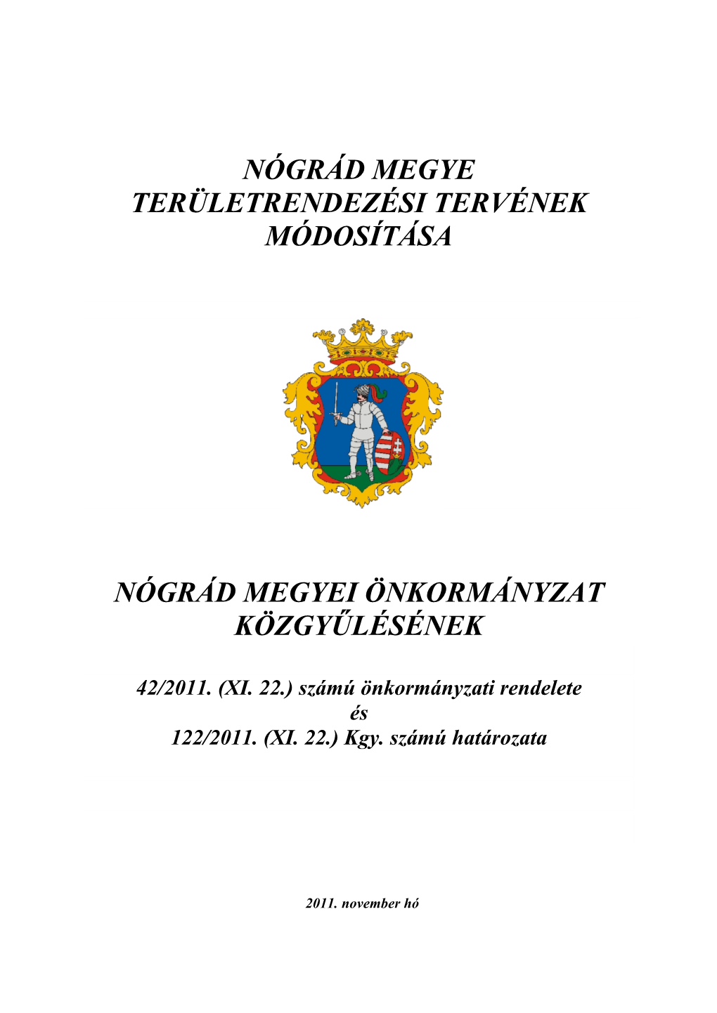 Nógrád Megyei Önkormányzat Közgyűlésének 29/2005. (XII. 01.)