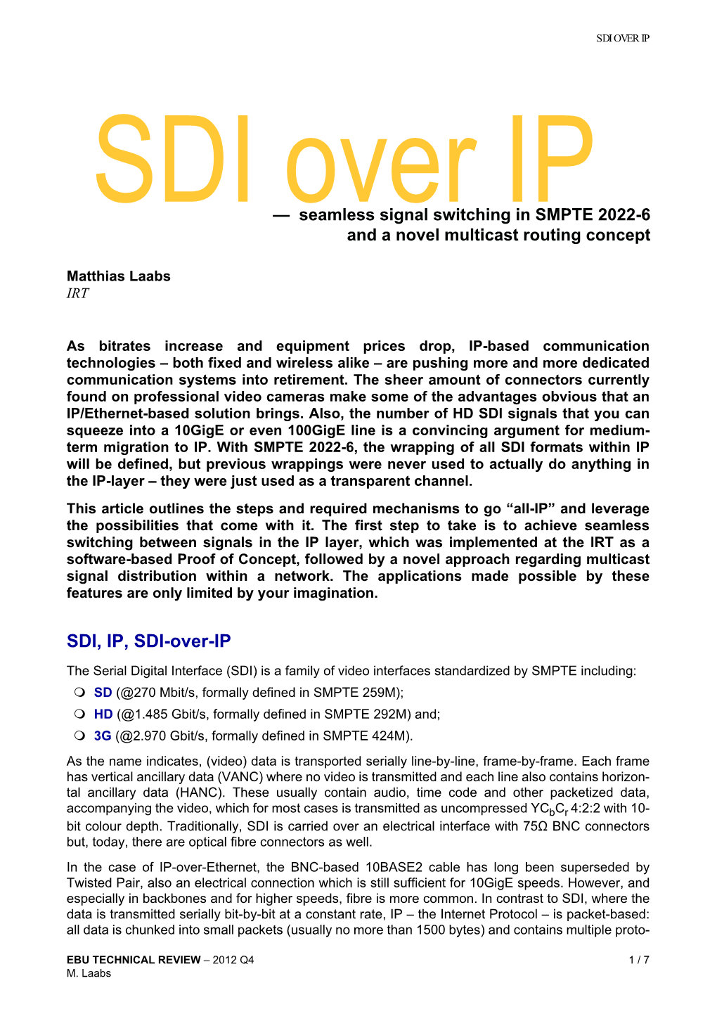 SDI OVER IP SDI Over IP — Seamless Signal Switching in SMPTE 2022-6 and a Novel Multicast Routing Concept