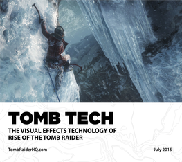 Tomb Tech the Visual Effects Technology of Rise of the Tomb Raider