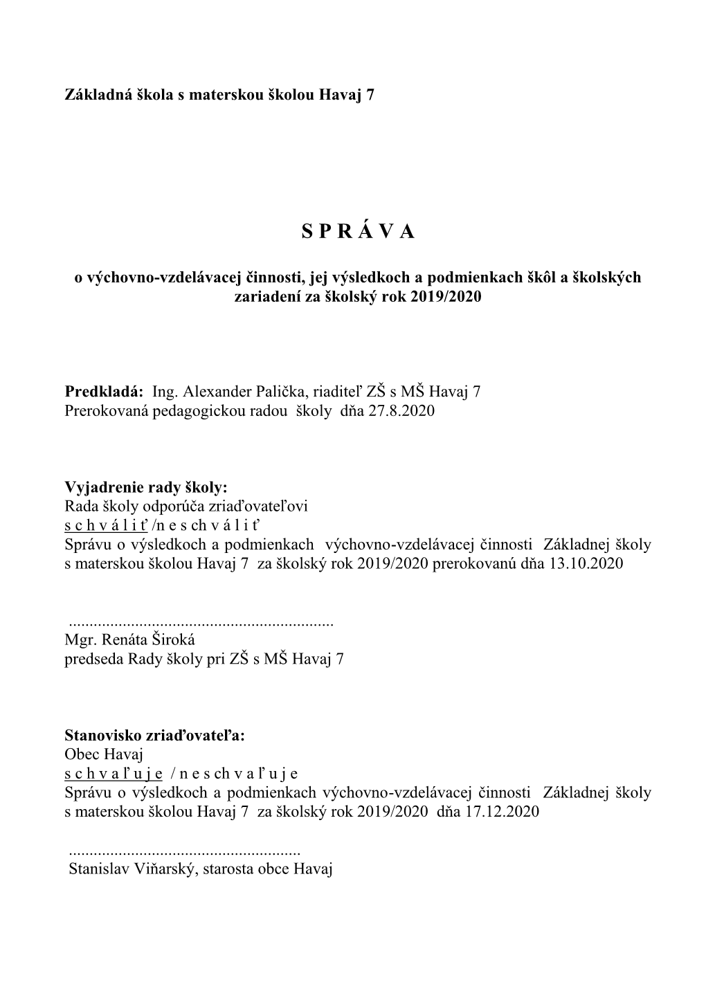 O Výchovno-Vzdelávacej Činnosti, Jej Výsledkoch a Podmienkach Škôl a Školských Zariadení Za Školský Rok 2019/2020