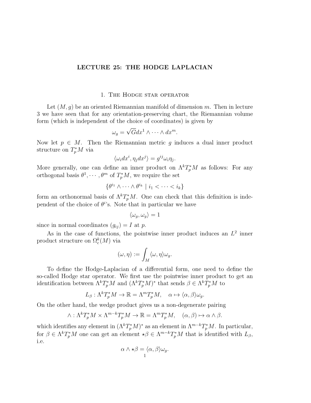 THE HODGE LAPLACIAN 1. the Hodge Star Operator Let (M,G)