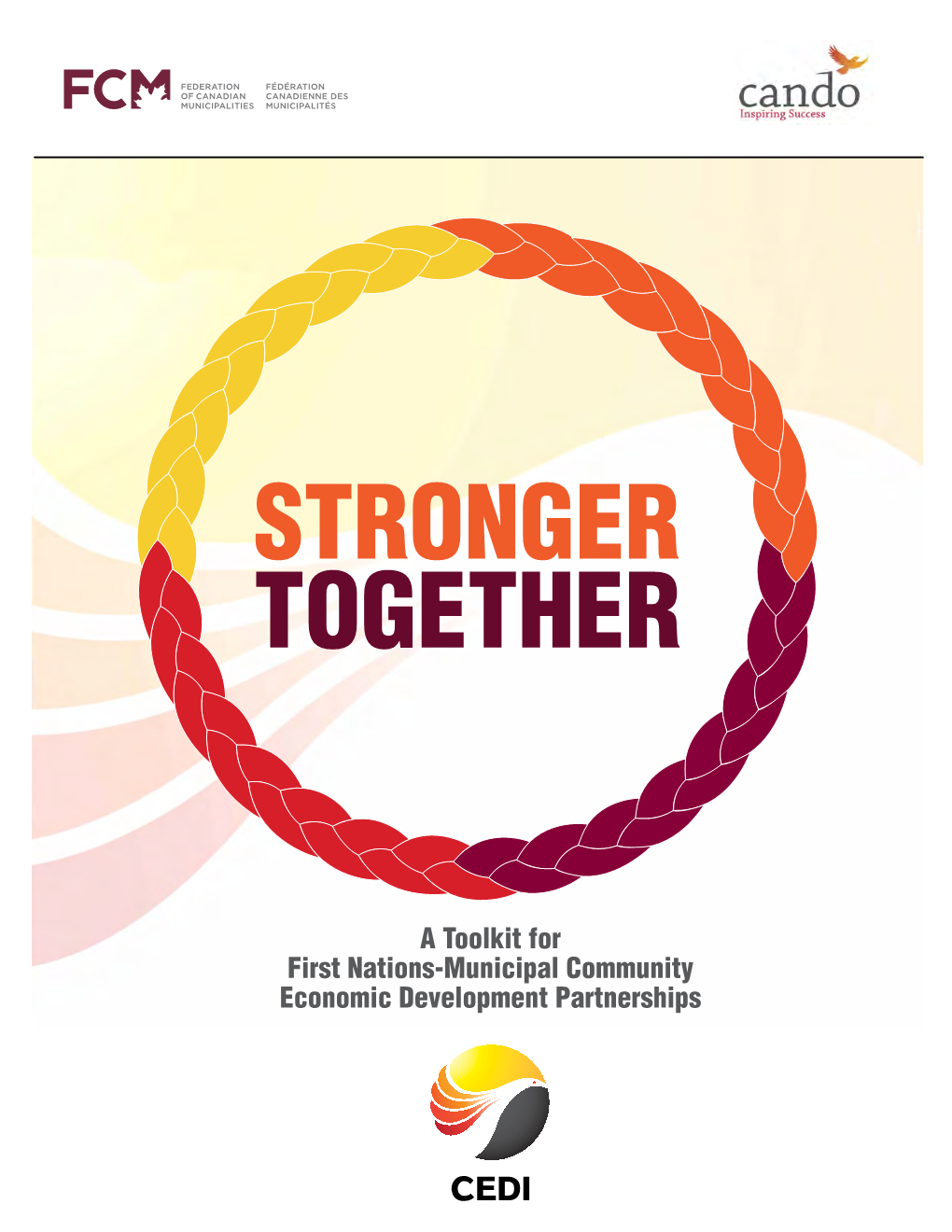 Stronger Together: a Toolkit for First Nations-Municipal Community Economic Development