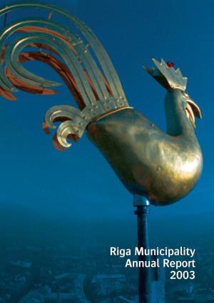 Riga Municipality Annual Report 2003 Riga Municipality Annual Report 2003 Contents