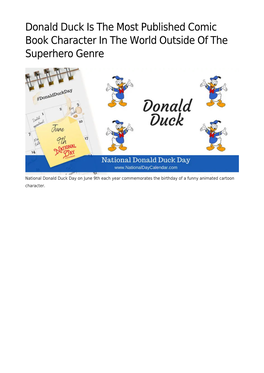Donald Duck Is the Most Published Comic Book Character in the World Outside of the Superhero Genre