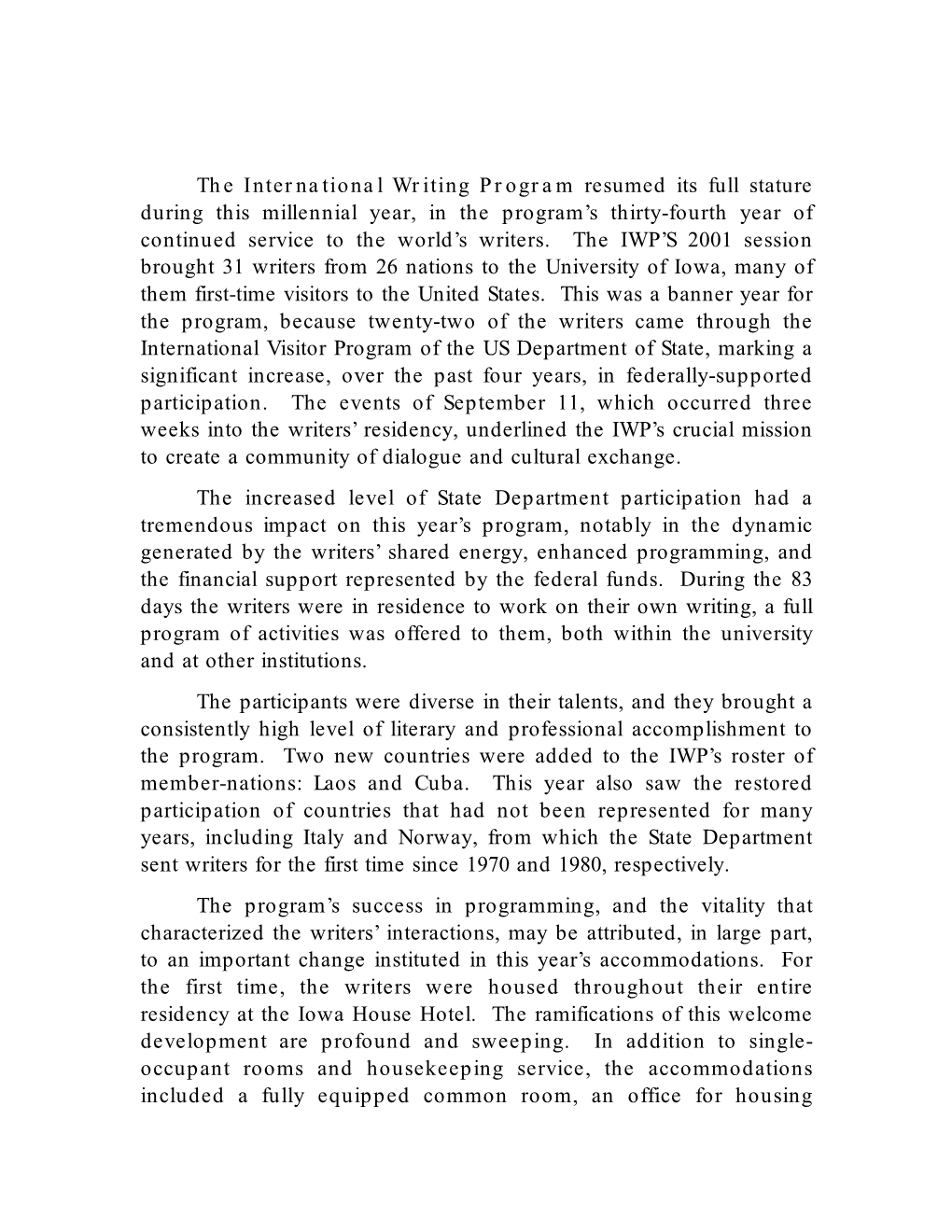 2001 Session Brought 31 Writers from 26 Nations to the University of Iowa, Many of Them First-Time Visitors to the United States