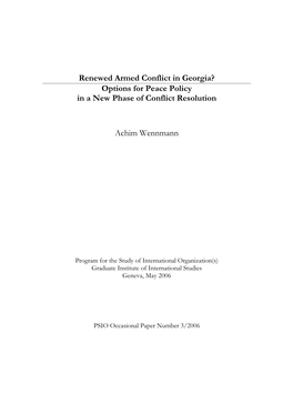 Renewed Armed Conflict in Georgia? Options for Peace Policy in a New Phase of Conflict Resolution Achim Wennmann