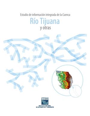 Estudio De Información Integrada De La Cuenca Río Tijuana Y Otras