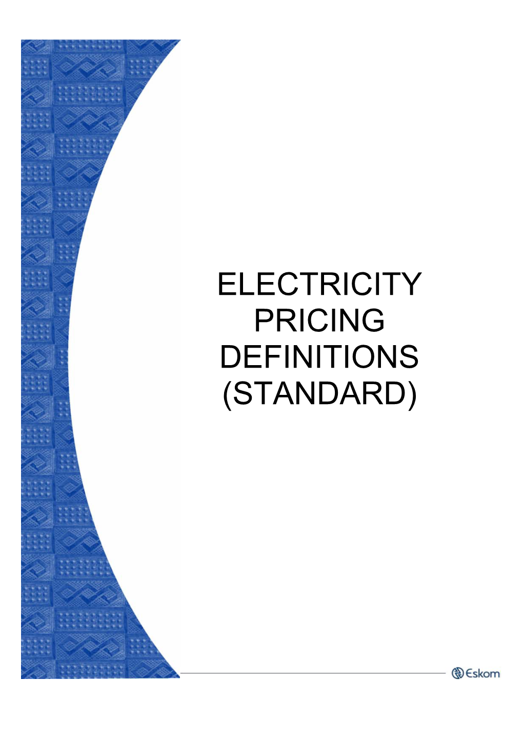 DISTRIBUTION CHARGES (Duos) USE of SYSTEM POLICY ELECTRICITY PRICING DEFINITIONS