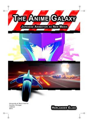 The Anime Galaxy Japanese Animation As New Media