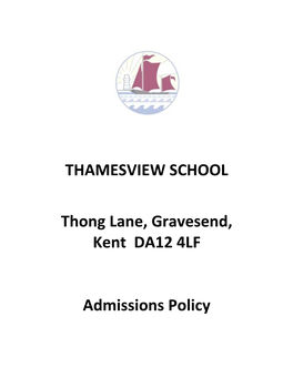 THAMESVIEW SCHOOL Thong Lane, Gravesend