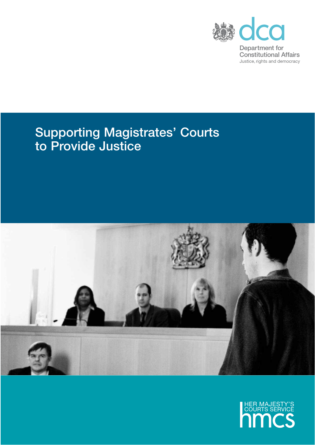 Supporting Magistrates' Courts to Provide Justice CM 6681