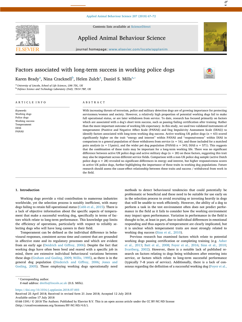 Factors Associated with Long-Term Success in Working Police Dogs T ⁎ Karen Bradya, Nina Cracknellb, Helen Zulcha, Daniel S