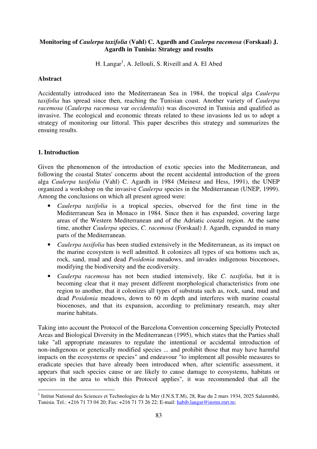 (Vahl) C. Agardh and Caulerpa Racemosa (Forskaal) J. Agardh in Tunisia: Strategy and Results