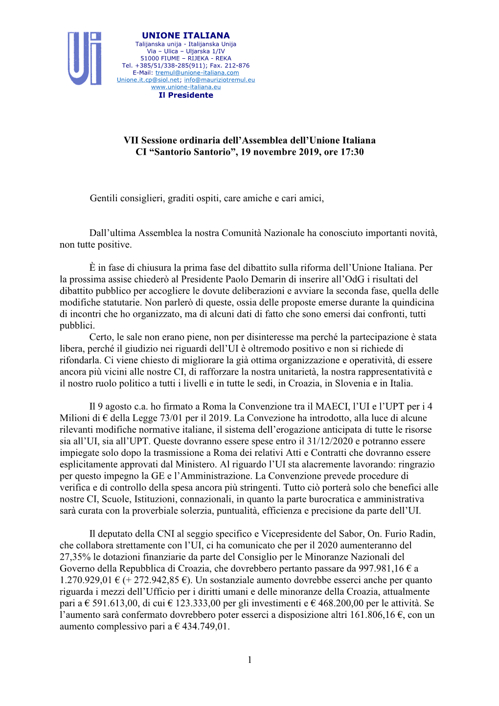 1 VII Sessione Ordinaria Dell'assemblea Dell'unione Italiana CI “Santorio Santorio”, 19 Novembre 2019, Ore 17:30 Gentili