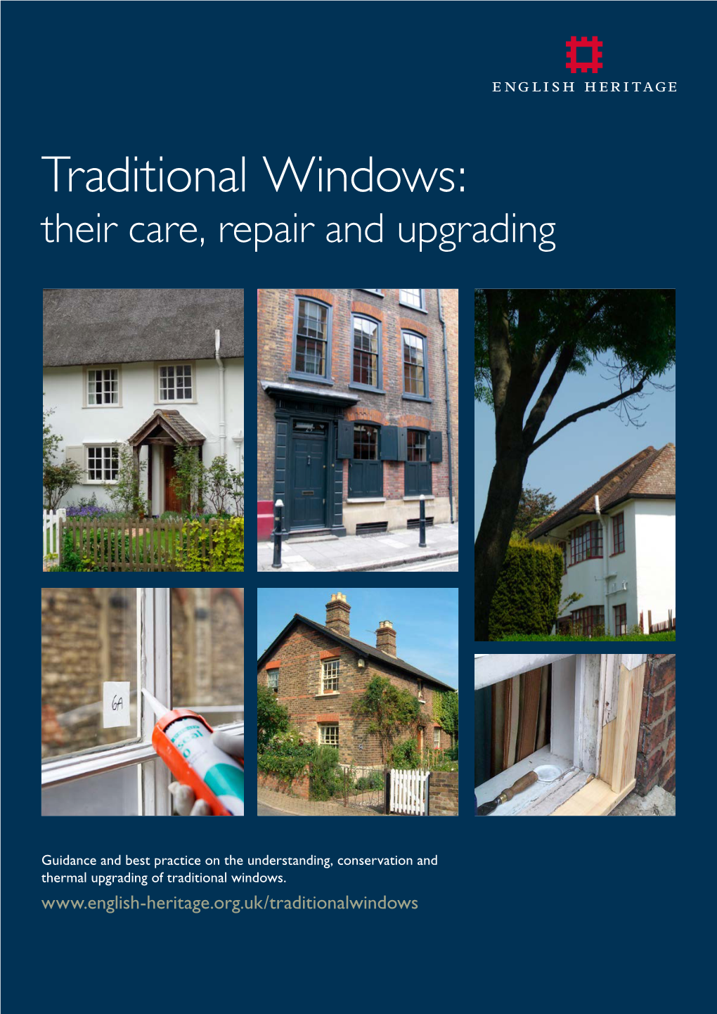 Traditional Windows: Their Care, Repair and Upgrading