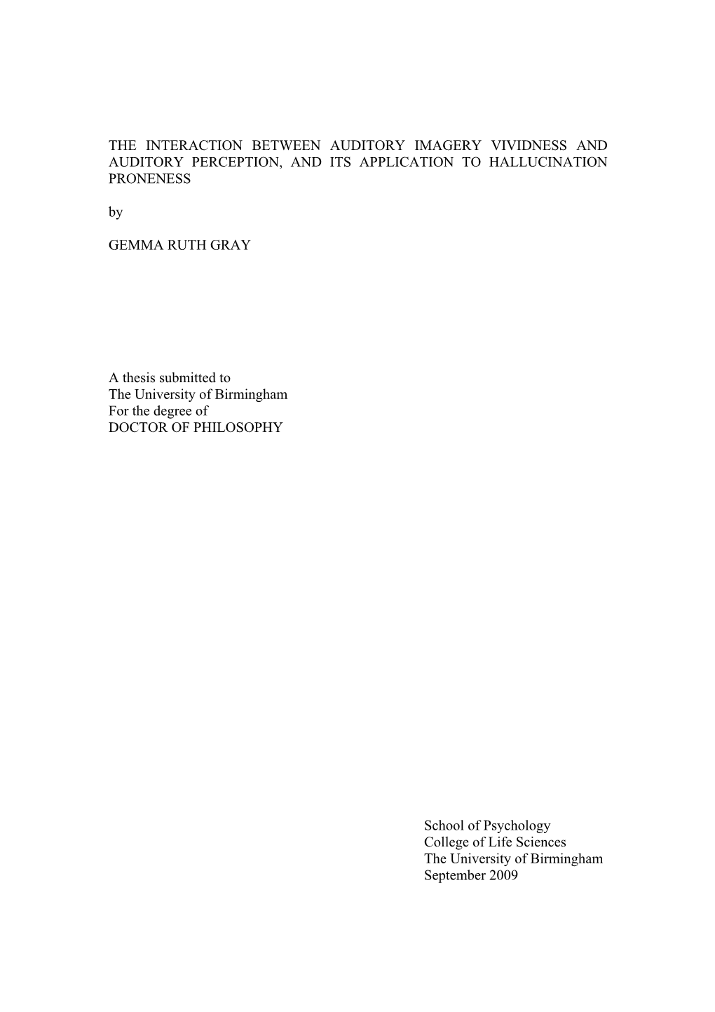 THE INTERACTION BETWEEN AUDITORY IMAGERY VIVIDNESS and AUDITORY PERCEPTION, and ITS APPLICATION to HALLUCINATION PRONENESS By