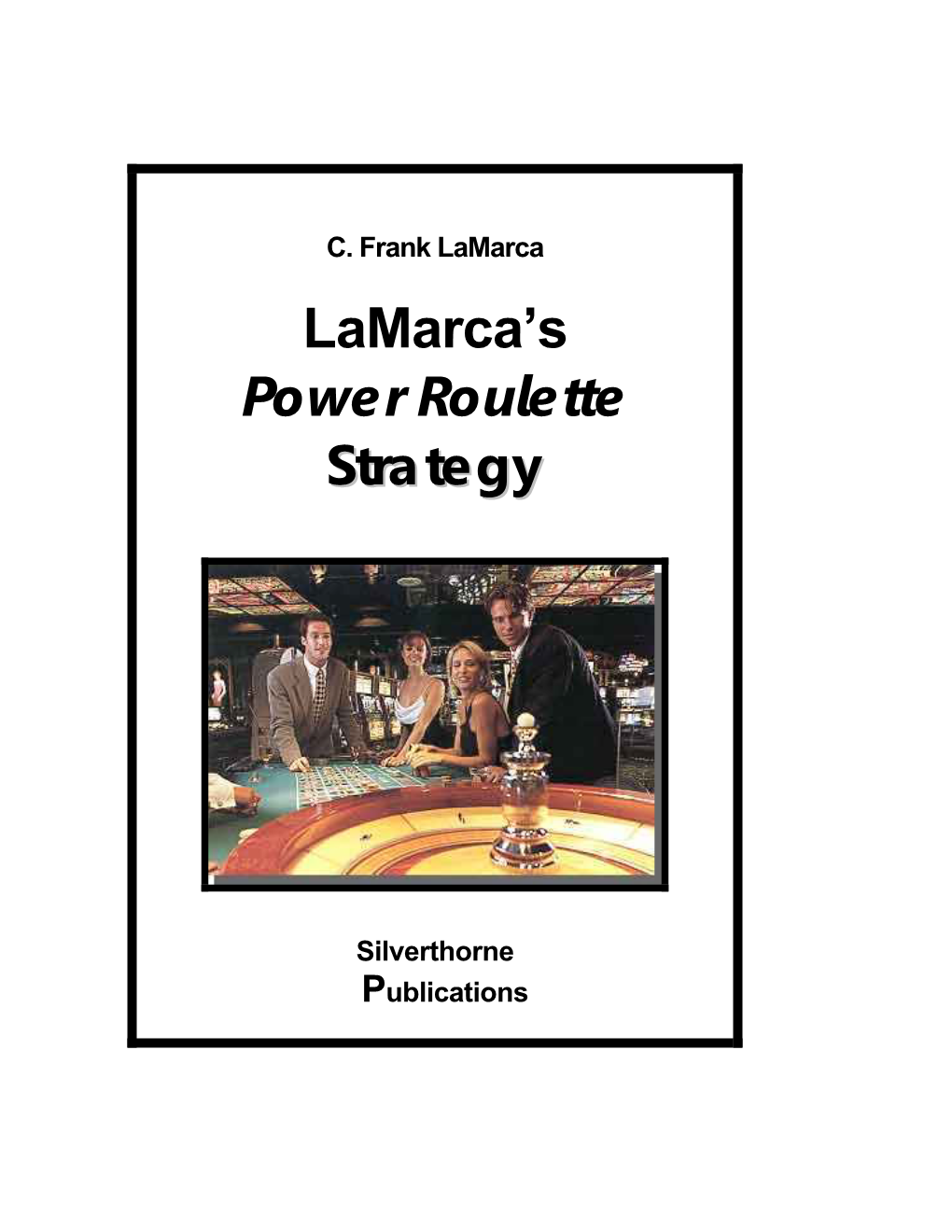 Lamarca's Power Roulette Strategy