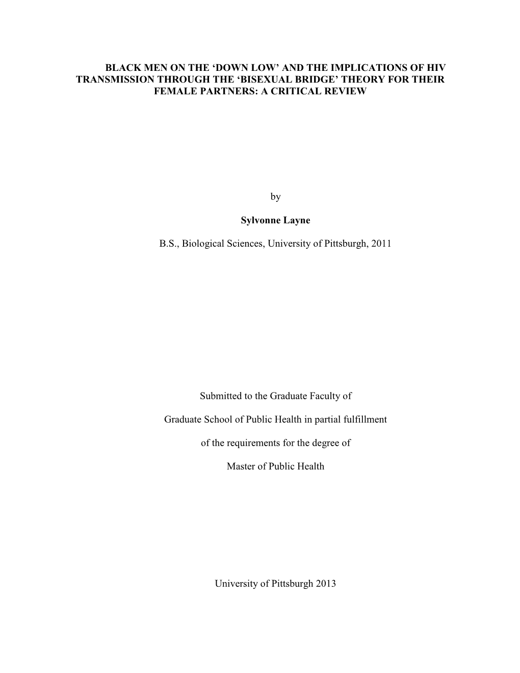 And the Implications of Hiv Transmission Through the ‘Bisexual Bridge’ Theory for Their Female Partners: a Critical Review