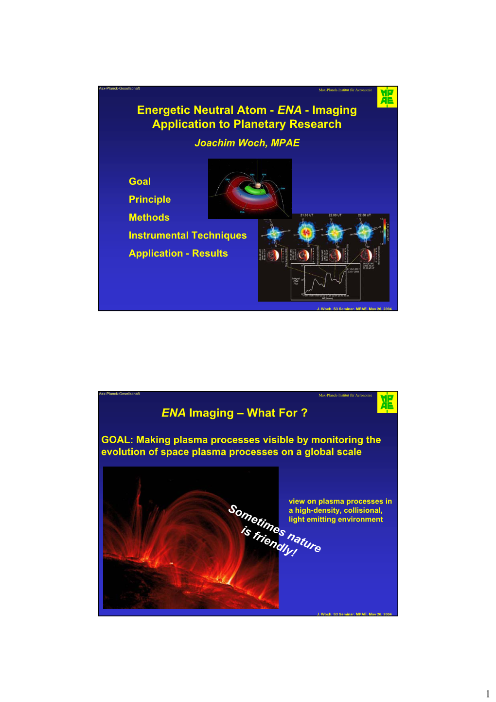 Energetic Neutral Atom - ENA -Imaging Application to Planetary Research Joachim Woch, MPAE