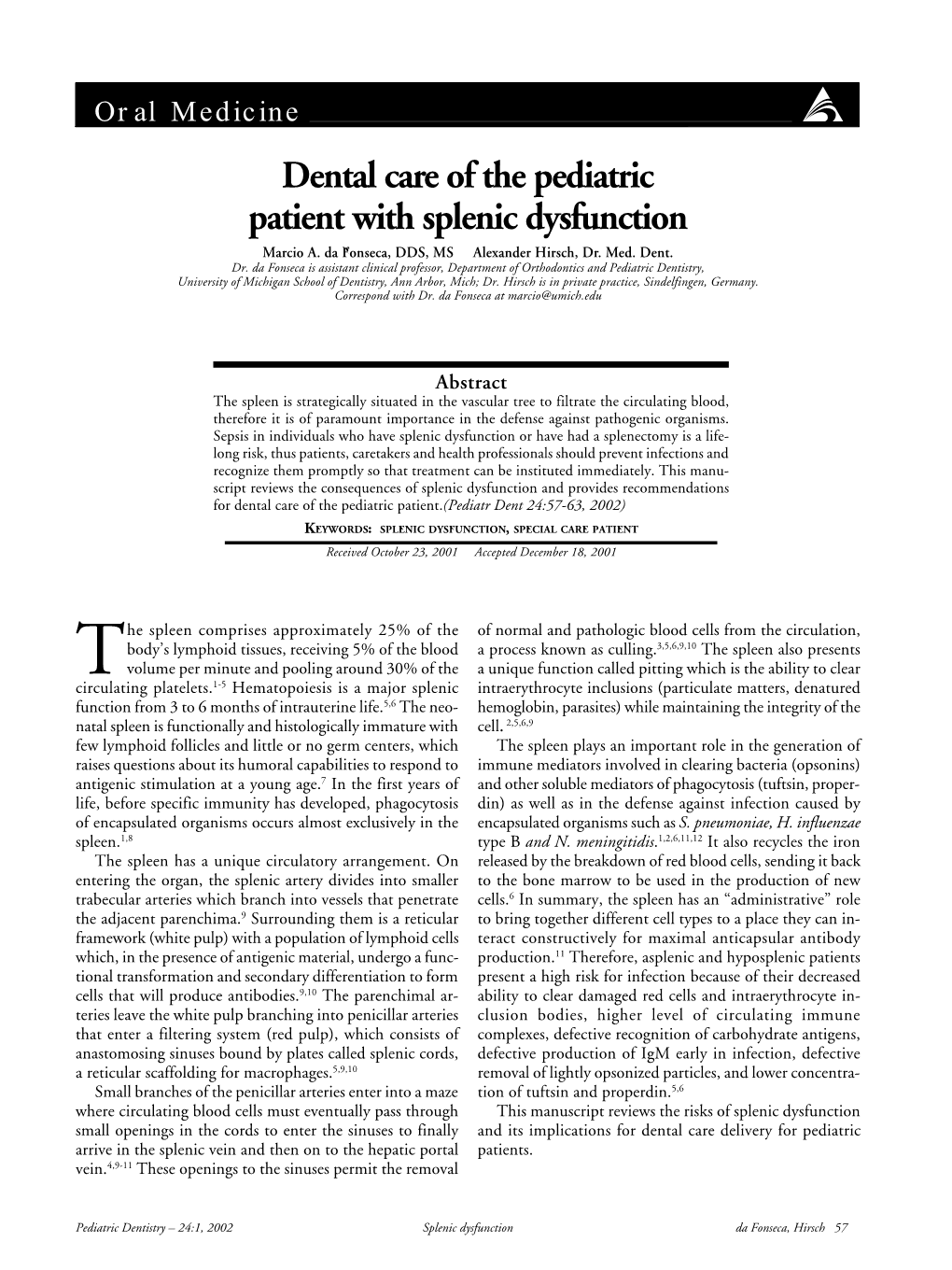 Dental Care of the Pediatric Patient with Splenic Dysfunction Marcio A